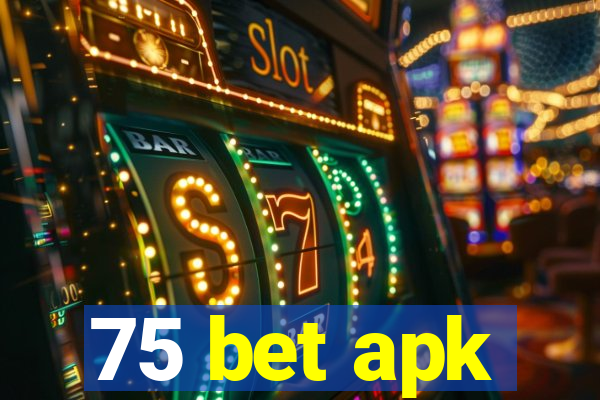 75 bet apk